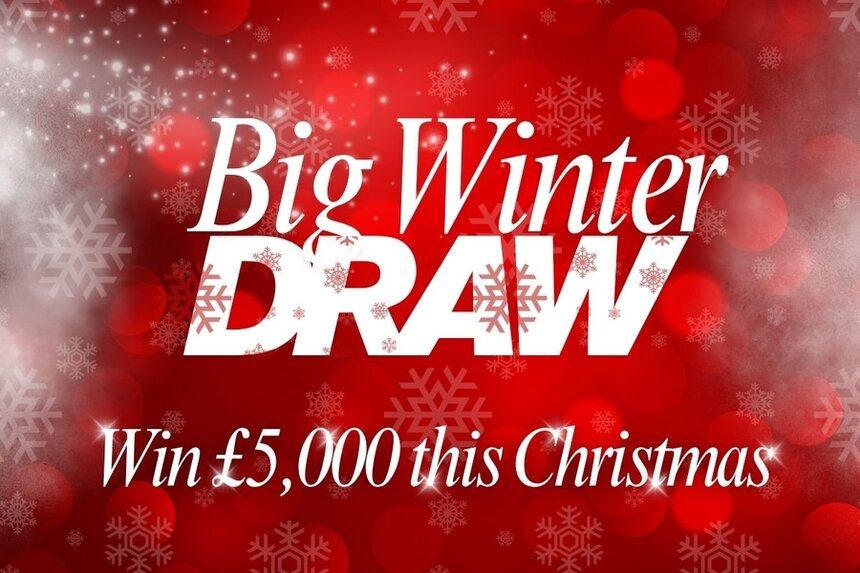 'big winter draw, win £5,000 this christmas' white text on a red background