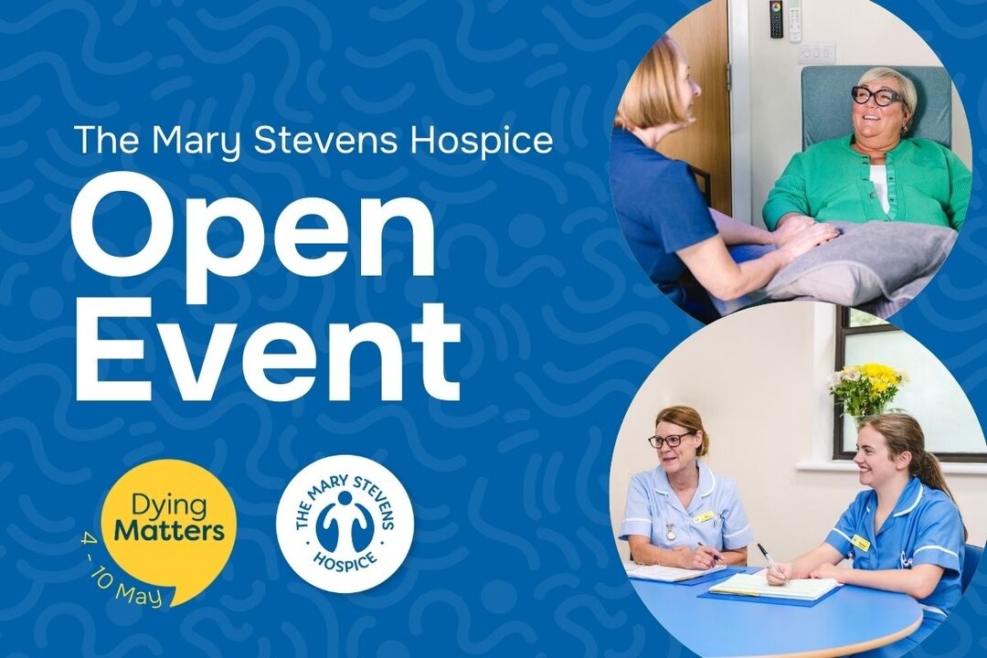 Promotional graphic for The Mary Stevens Hospice Open Event showing hospice staff supporting a patient and nurses in conversation, alongside the Dying Matters 10 May logo.
